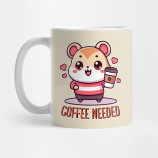 Coffee Needed Kawaii Hamster Drinking Coffee Mug